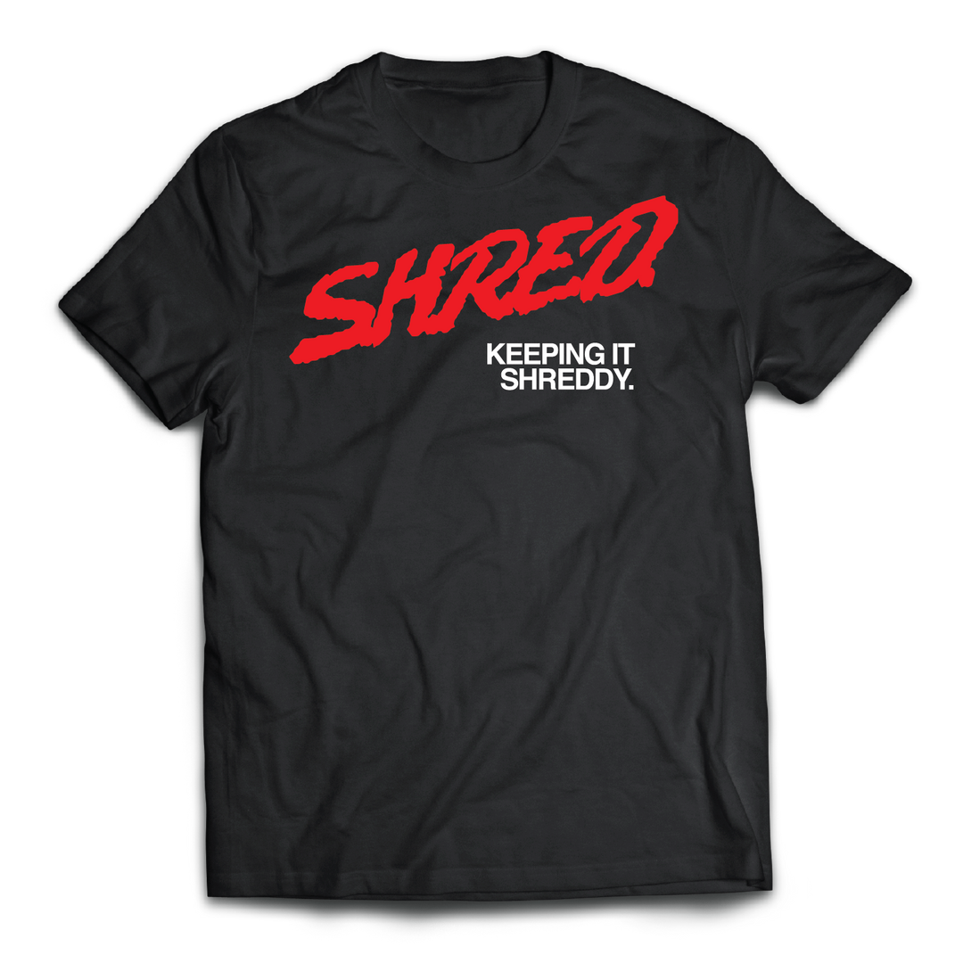 S.H.R.E.D Shirt